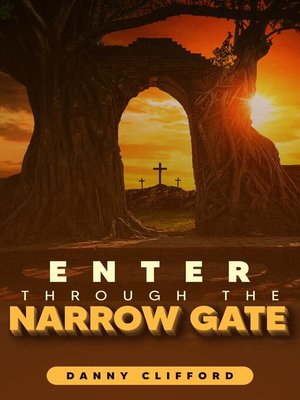 cover image of Enter Through the Narrow Gate